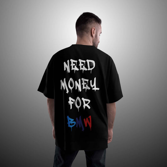 Oversized Shirt - NEED MONEY FOR BMW